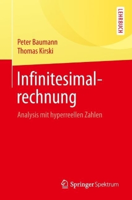 Infinitesimalrechnung - Peter Baumann, Thomas Kirski