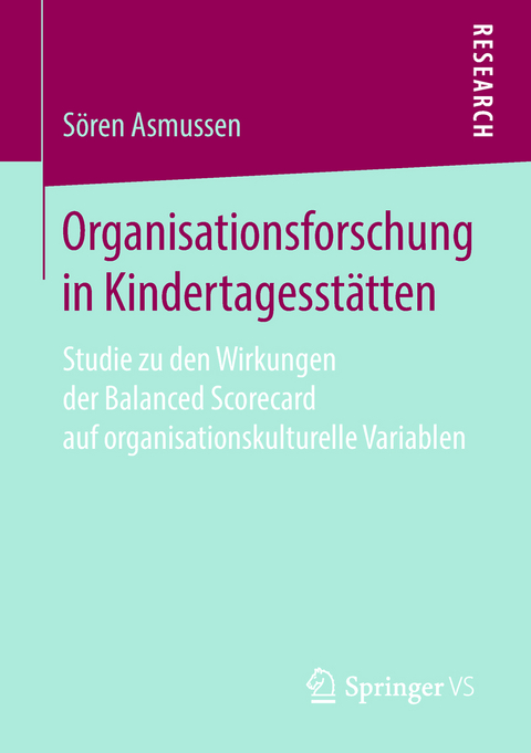 Organisationsforschung in Kindertagesstätten - Sören Asmussen