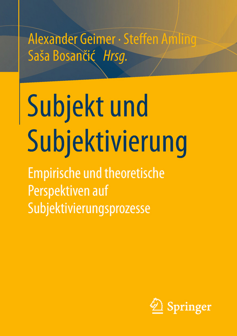 Subjekt und Subjektivierung - 