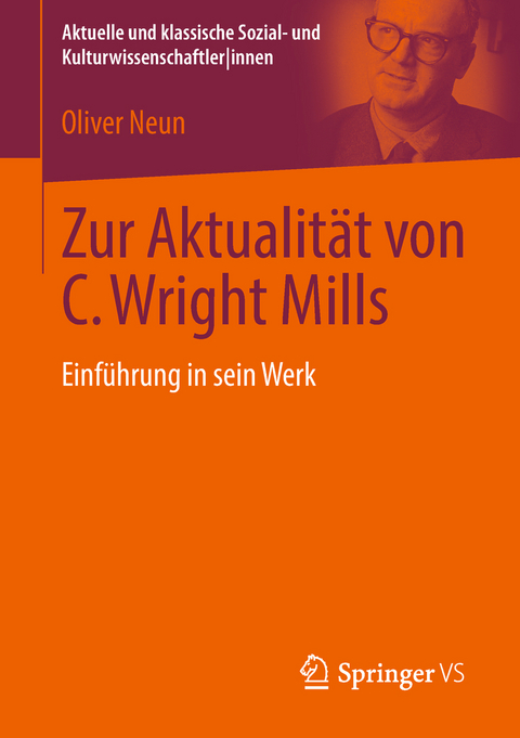 Zur Aktualität von C. Wright Mills - Oliver Neun