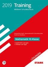 Lösungen zu Training Mittlerer Schulab- schluss 2019 - Mathe 10. Kl.- Haupt./EK/ Gesamtschule EK/Sekundarschule - NRW - 