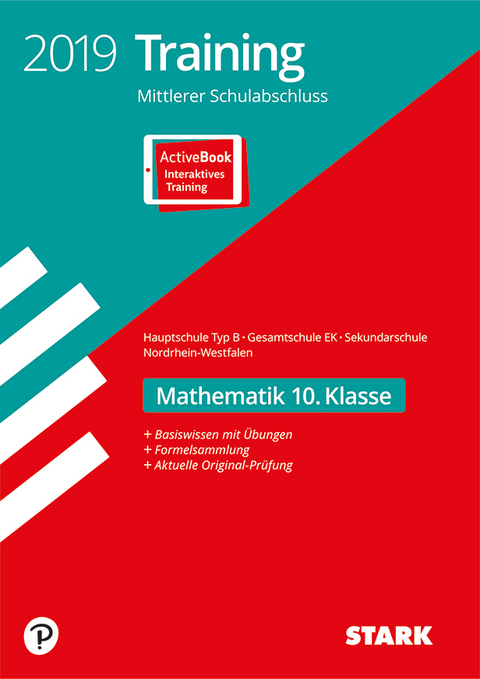 Training Mittlerer Schulabschluss 2019 - Mathematik 10. Klasse - Hauptschule EK / Gesamtschule EK / Sekundarschule NRW