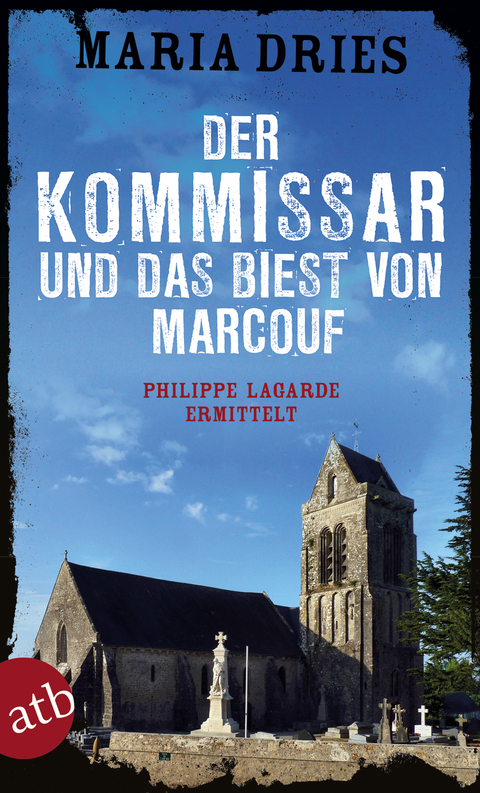 Der Kommissar und das Biest von Marcouf - Maria Dries