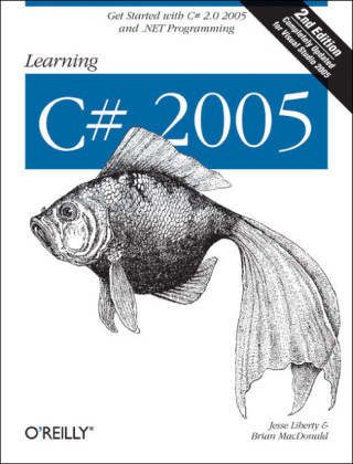 Learning C# 2005 -  Jesse Liberty,  Brian Macdonald