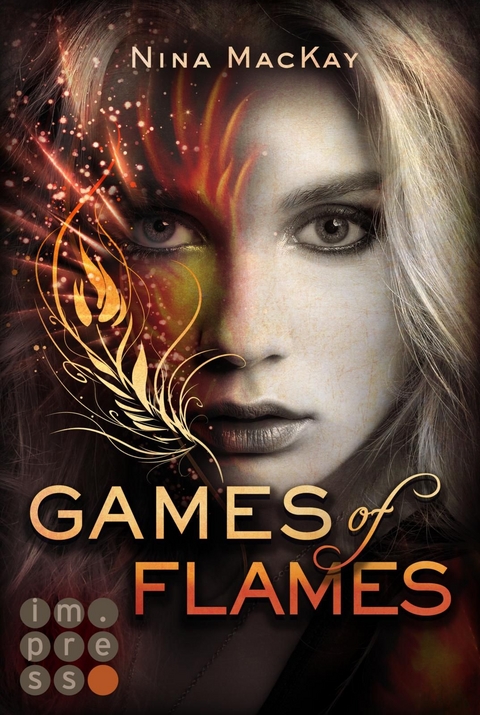 Games of Flames (Phönixschwestern 1) - Nina MacKay