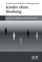 Kinder ohne Bindung - Brisch, Karl Heinz; Hellbrügge, Theodor