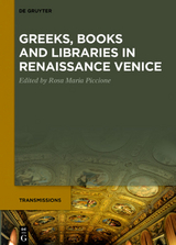 Greeks, Books and Libraries in Renaissance Venice - 