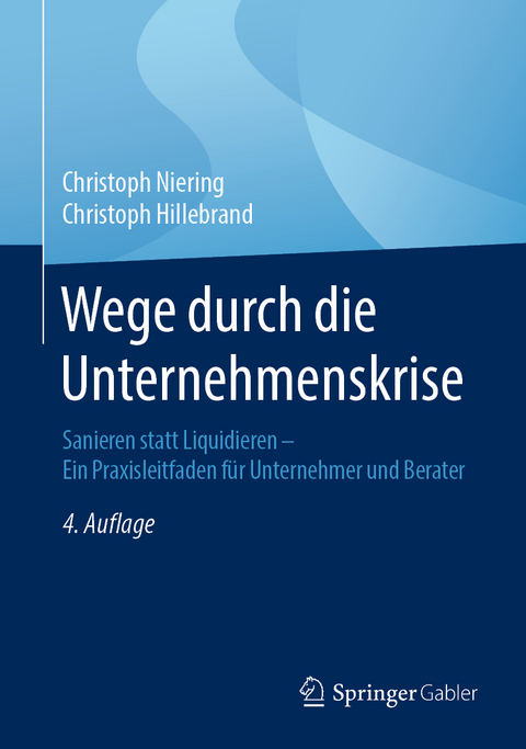 Wege durch die Unternehmenskrise - Christoph Niering, Christoph Hillebrand