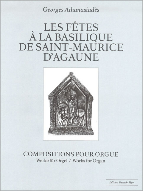 Les fetes a la Basilique de Saint-Maurice d'Agaune - 