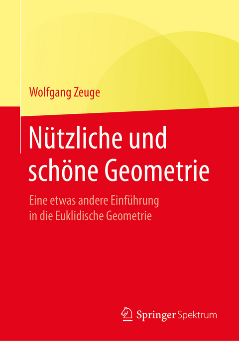 Nützliche und schöne Geometrie - Wolfgang Zeuge