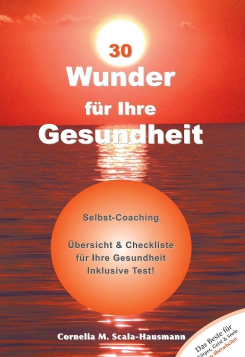 30 Wunder für Ihre Gesundheit - Cornelia Scala-Hausmann