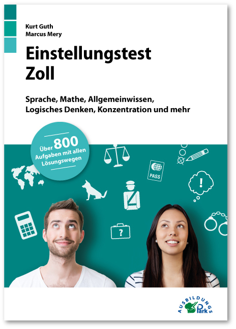 Einstellungstest Zoll - Kurt Guth, Marcus Mery, Andreas Mohr