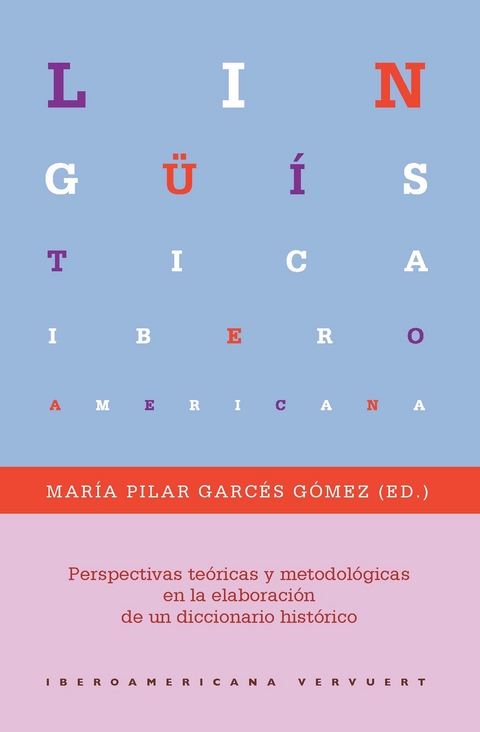 Perspectivas teóricas y metodológicas en la elaboración de un diccionario histórico - 