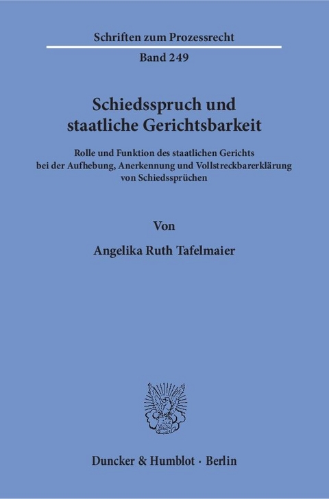 Schiedsspruch und staatliche Gerichtsbarkeit. - Angelika Ruth Tafelmaier