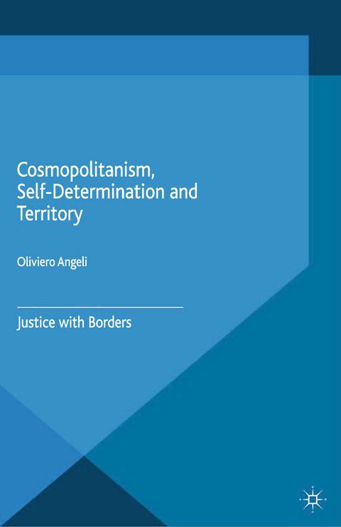 Cosmopolitanism, Self-Determination and Territory - Oliviero Angeli