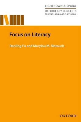 Focus on Literacy -  Danling Fu,  Marylou M. Matoush