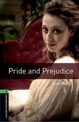 Pride and Prejudice Level 6 Oxford Bookworms Library -  Jane Austen