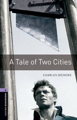 A Tale of Two Cities Level 4 Oxford Bookworms Library -  Charles Dickens