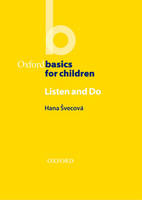 Listen & Do - Oxford Basics for Children -  Hana Svecova