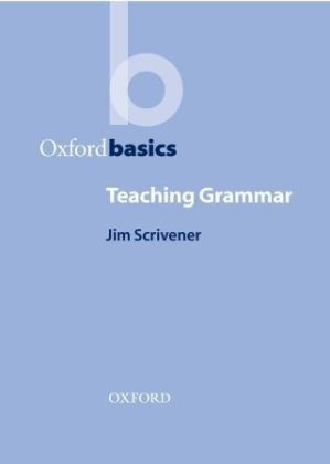 Teaching Grammar - Oxford Basics -  Jim Scrivener