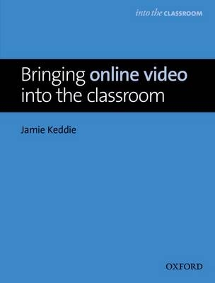 Bringing online video into the classroom -  Jamie Keddie