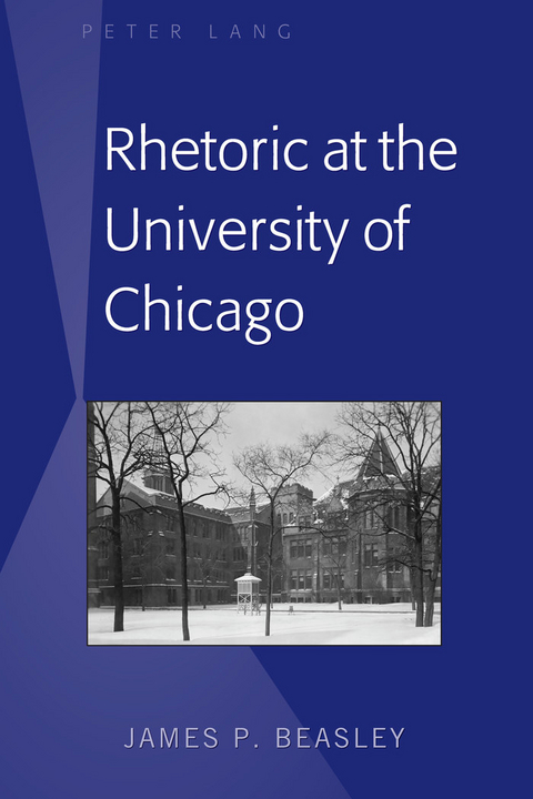 Rhetoric at the University of Chicago - James P. Beasley