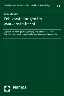 Fehlvorstellungen im Markenstrafrecht - Julian Glandien