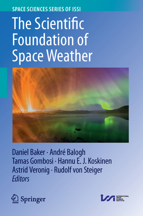 The Scientific Foundation of Space Weather - 