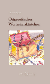 Ostpreußisches Wortschatzkästchen - Papies, Klaus