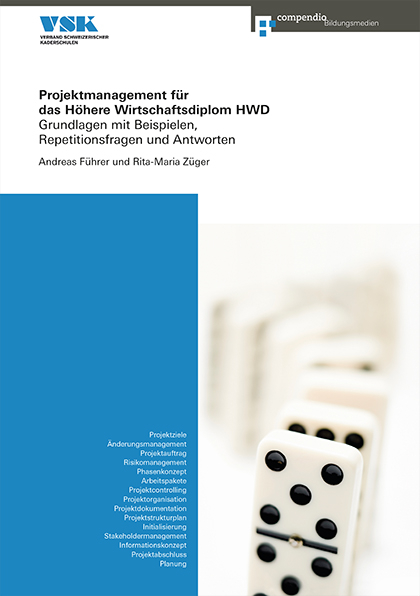 Projektmanagement für das Höhere Wirtschaftsdiplom HWD - Andreas Führer, Rita-Maria Züger Conrad