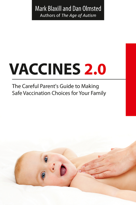 Vaccines 2.0 -  Mark Blaxill,  Dan Olmsted