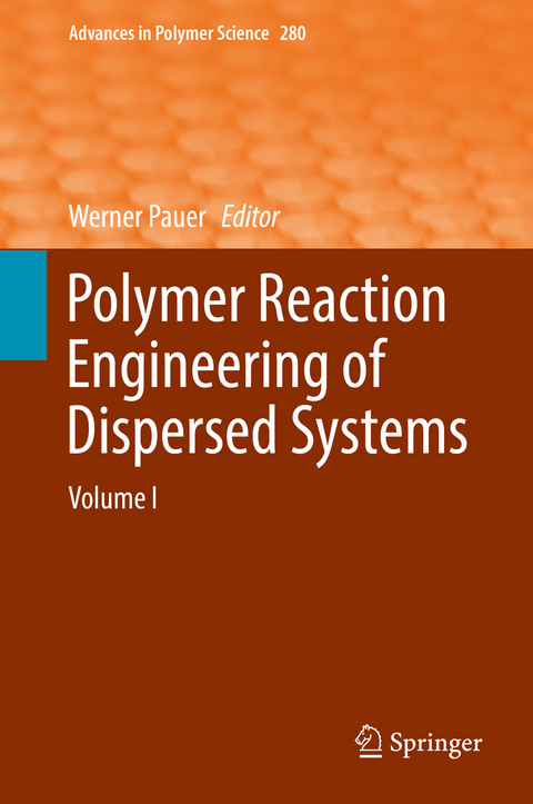 Polymer Reaction Engineering of Dispersed Systems - 