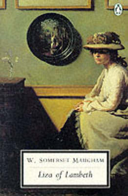 Liza of Lambeth -  W. Somerset Maugham