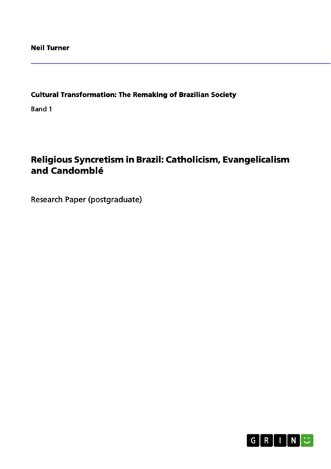 Religious Syncretism in Brazil: Catholicism, Evangelicalism and Candomblé - Neil Turner