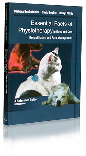 Essential Facts of Physiotherapy in Dogs and Cats - Barbara Bockstahler, David Levine, Darryl Millis