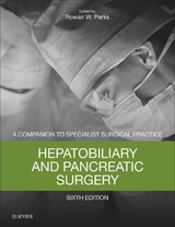 Hepatobiliary and Pancreatic Surgery - Parks, Rowan W