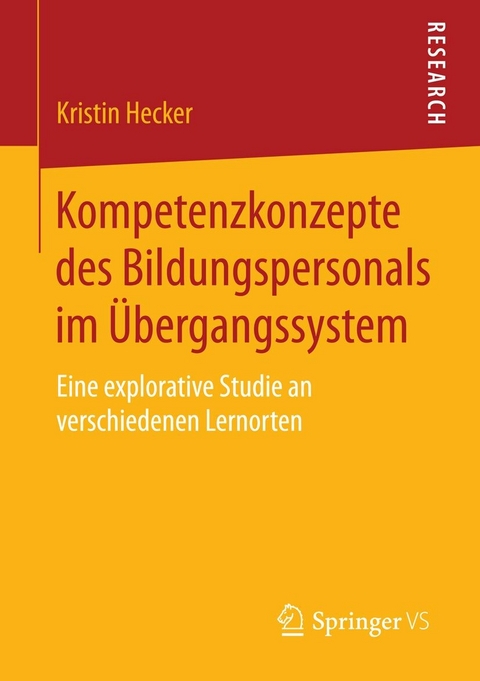 Kompetenzkonzepte des Bildungspersonals im Übergangssystem - Kristin Hecker