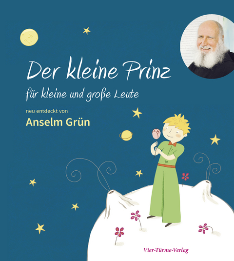 Der kleine Prinz für kleine und große Leute - Anselm Grün