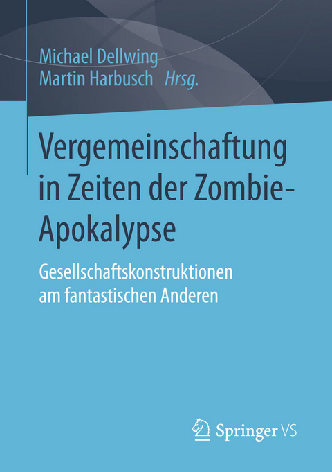 Vergemeinschaftung in Zeiten der Zombie-Apokalypse - 