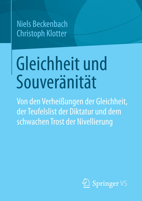 Gleichheit und Souveränität - Niels Beckenbach, Christoph Klotter