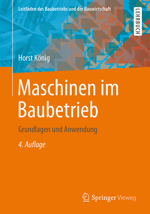 Maschinen im Baubetrieb - Horst König