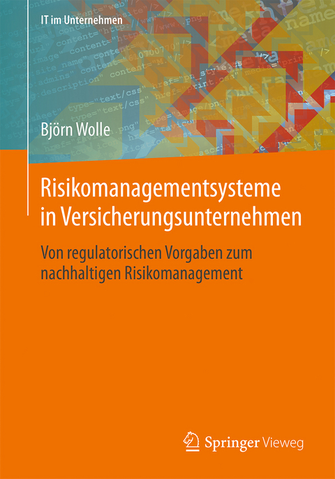 Risikomanagementsysteme in Versicherungsunternehmen - Björn Wolle