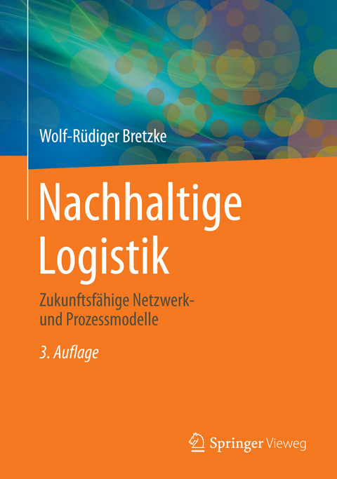 Nachhaltige Logistik - Wolf-Rüdiger Bretzke