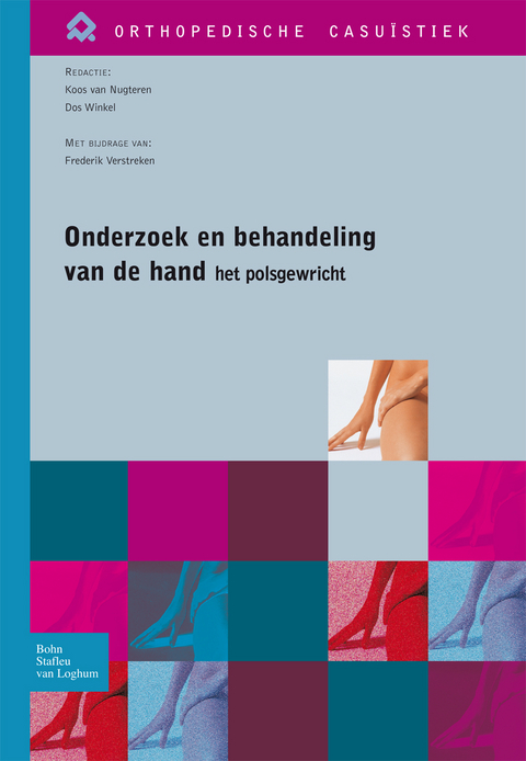 Onderzoek en behandeling van de hand – het polsgewricht - 