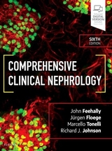 Comprehensive Clinical Nephrology - Johnson, Richard J.; Feehally, John; Floege, Jurgen; Tonelli, Marcello