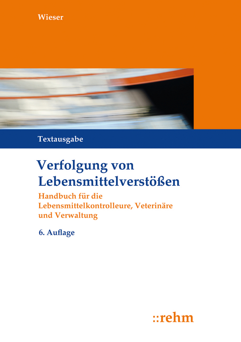 Verfolgung von Lebensmittelverstößen - Raimund Wieser