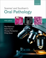 Soames' & Southam's Oral Pathology - Robinson, Max; Hunter, Keith; Pemberton, Michael; Sloan, Philip; Soames, J.V.; Southam, J.C.