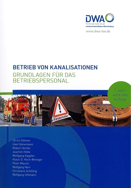 Betrieb von Kanalisationen - Ulrich Dittmer, Uwe Heinemann, Robert Hertler, Joachim Hölle, Wolfgang Kappler, Klaus-D. Koch-Wrenger, Peter Maurer, Wolfgang Narr, Christiane Schilling, Wolfgang Uhlmann