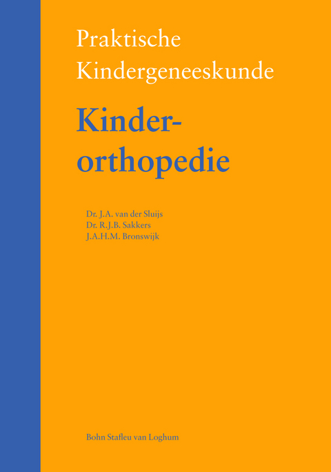 Kinderorthopedie - J.A. van der Sluijs, R.J.B. Sakkers, J.A.H.M. Bronswijk