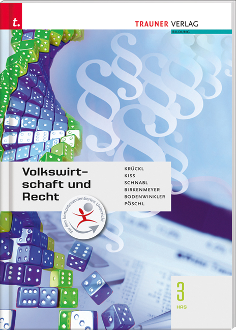 Volkswirtschaft und Recht 3 HAS - Karl Krückl, Katharina Kiss, Reinhard Birkenmeyer, Thomas Pöschl, Sonja Schnabl